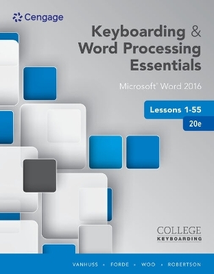 Bundle: Keyboarding and Word Processing Essentials Lessons 1-55: Microsoft Word 2016, 20th + Keyboarding in Sam 365 & 2016 with Mindtap Reader, 110 Lessons, 2 Terms (12 Months), Printed Access Card - Susie Vanhuss, Connie Forde, Donna Woo, Vicki Robertson