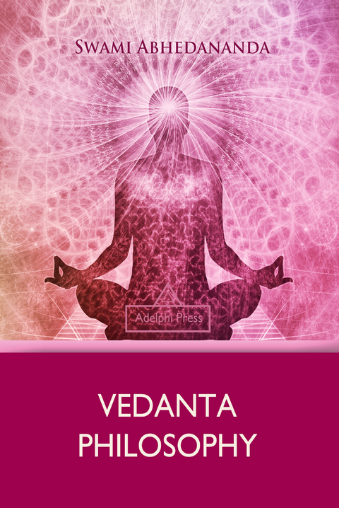 Vedanta Philosophy - Swami Abhedananda