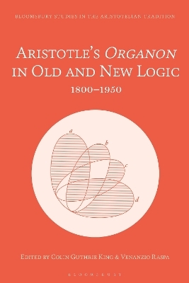 Aristotle’s Organon in Old and New Logic - 