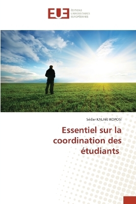 Essentiel sur la coordination des étudiants - Sédar KALAKI KOPOSI