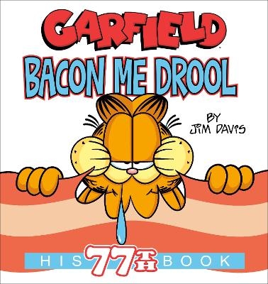 Garfield Bacon Me Drool - Jim Davis