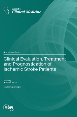 Clinical Evaluation, Treatment and Prognostication of Ischemic Stroke Patients