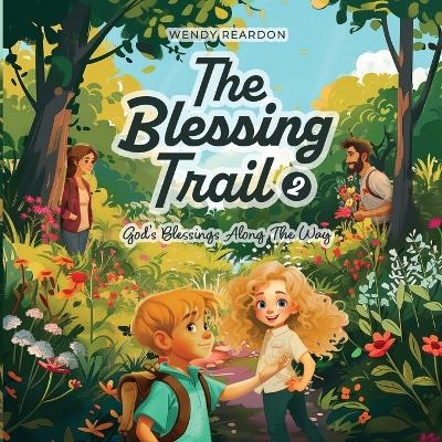 The Blessing Trail Book 2 - Wendy Reardon