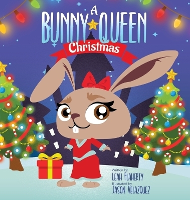 A Bunny Queen Christmas - Leah Flaherty