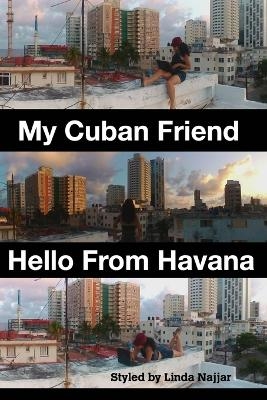 My Cuban Friend - Linda Najjar