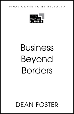 Business Beyond Borders - Dean Foster