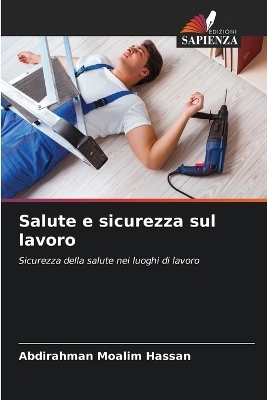 Salute e sicurezza sul lavoro - Abdirahman Moalim Hassan