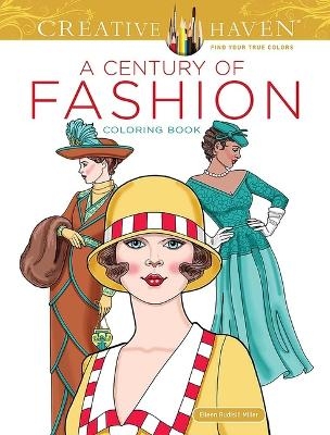 Creative Haven a Century of Fashion Coloring Book - Eileen Rudisill Miller