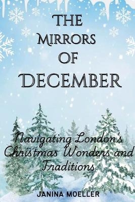 The Mirrors of December - Janina Moeller