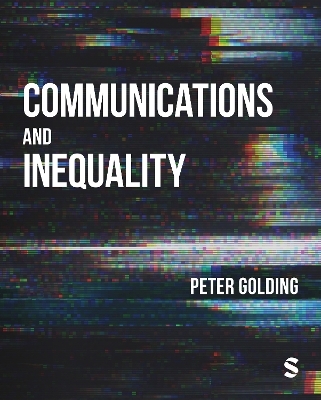 Communications and Inequality - Peter Golding