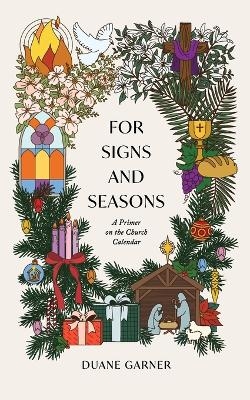 For Signs and Seasons - Duane Garner