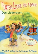 Piraten-Lieder für Kinder (Vol. 2) - 22 wilde und fröhliche Hits für Kinder von 3-9 Jahren mit tollen neuen Hits und 20 bekannten Kinderlieder-Stars - Stephen Janetzko