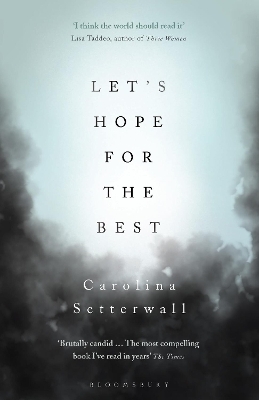 Let's Hope for the Best - Carolina Setterwall