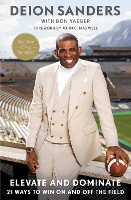 Elevate and Dominate - Deion Sanders