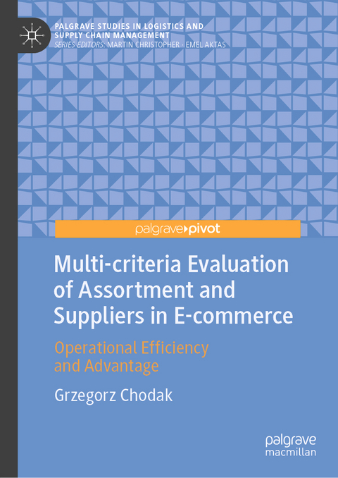 Multi-criteria Evaluation of Assortment and Suppliers in E-commerce - Grzegorz Chodak