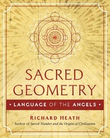 Sacred Geometry: Language of the Angels - Richard Heath