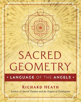 Sacred Geometry: Language of the Angels - Richard Heath