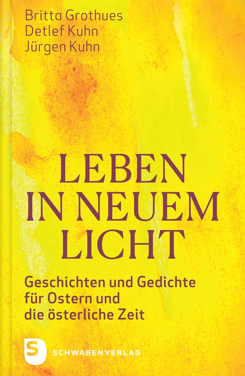 Leben in neuem Licht - Britta Grothues, Detlef Kuhn, Jürgen Kuhn