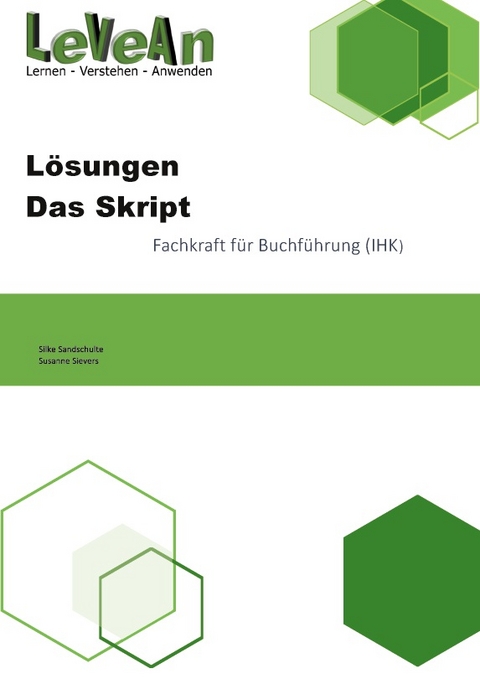 Lösungen zum Skript Fachkraft für Buchführung (IHK) - Silke Sandschulte, Susanne Sievers