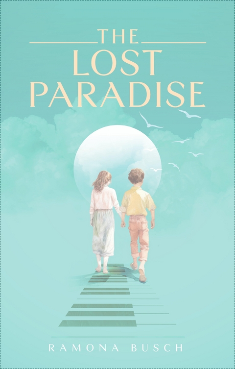 The Lost Paradise - Ramona Busch