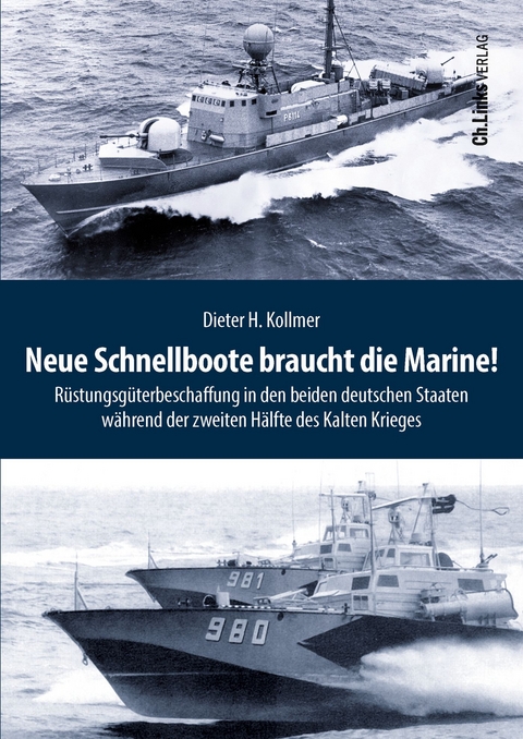 Neue Schnellboote braucht die Marine! - Dieter H. Kollmer