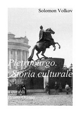 Pietroburgo. Storia culturale. - Solomon Volkov