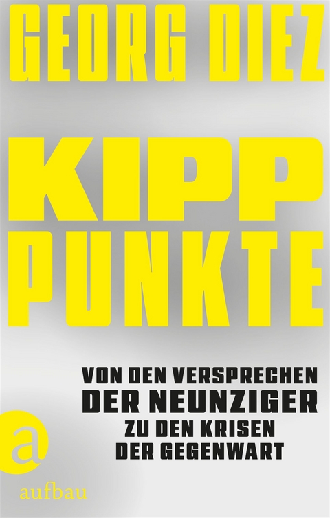 Kipppunkte - Georg Diez