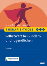 Therapie-Tools Selbstwert bei Kindern und Jugendlichen - Felnhofer, Anna; Klier, Claudia; Galliez, Stéphanie