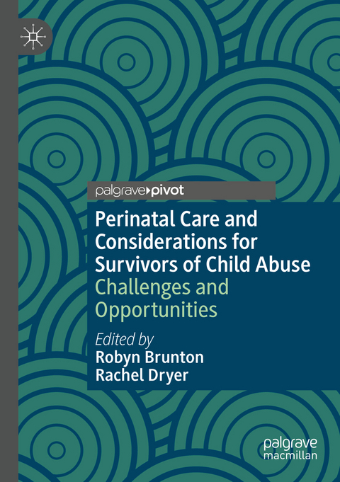 Perinatal Care and Considerations for Survivors of Child Abuse - 