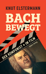 Bach bewegt - Knut Elstermann