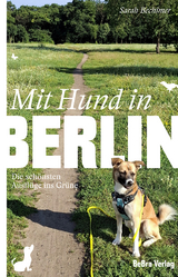 Mit Hund in Berlin - Sarah Bechimer