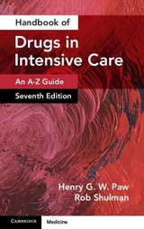 Handbook of Drugs in Intensive Care: Volume 1 - Paw, Henry G. W.; Shulman, Rob