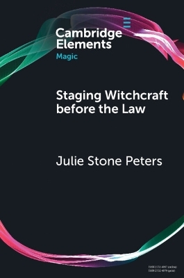 Staging Witchcraft Before the Law - Julie Stone Peters