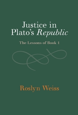 Justice in Plato's Republic - Roslyn Weiss