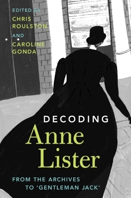 Decoding Anne Lister - 