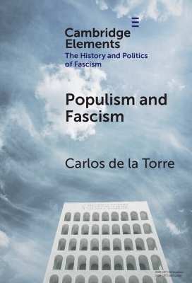 Populism and Fascism - Carlos de la Torre