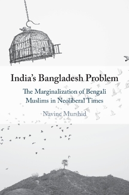 India's Bangladesh Problem - Navine Murshid