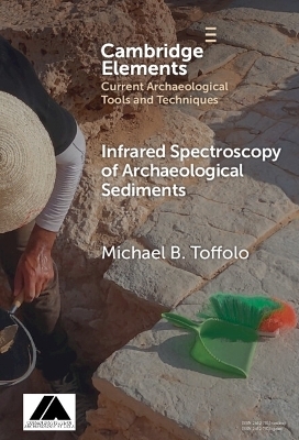 Infrared Spectroscopy of Archaeological Sediments - Michael B. Toffolo