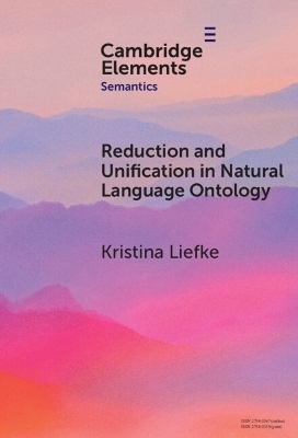 Reduction and Unification in Natural Language Ontology - Kristina Liefke