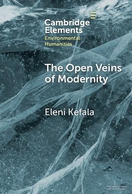 The Open Veins of Modernity - Eleni Kefala