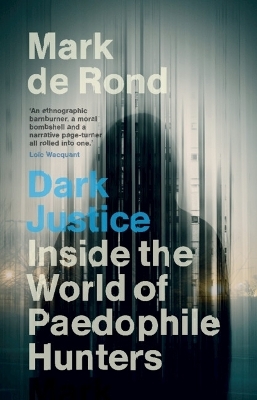 Dark Justice - Mark De Rond