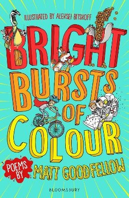 Bright Bursts of Colour - Matt Goodfellow