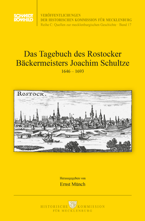 Das Tagebuch des Rostocker Bäckermeisters Joachim Schultze - 