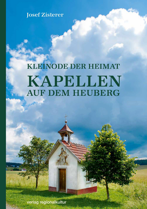 Kapellen auf dem Heuberg - Josef Zisterer