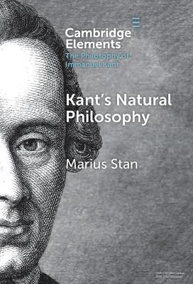 Kant’s Natural Philosophy - Marius Stan