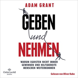 Geben und Nehmen - Adam Grant; Oliver Kube