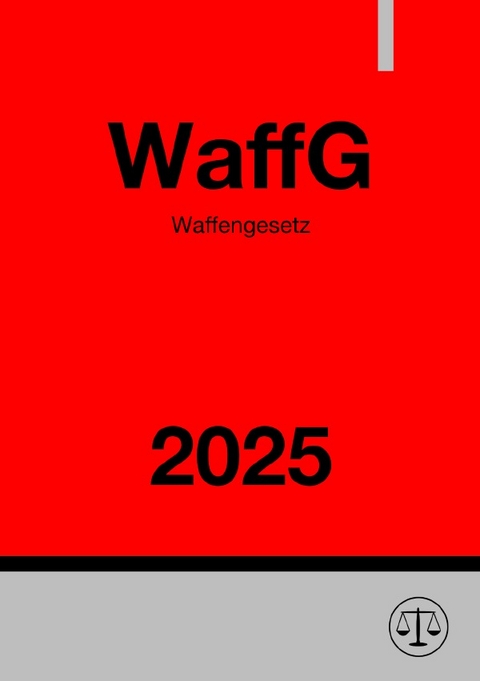 Waffengesetz - WaffG 2025 - Ronny Studier