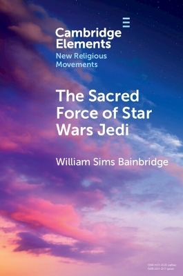 The Sacred Force of Star Wars Jedi - William Sims Bainbridge