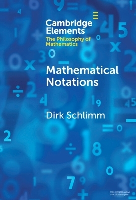 Philosophy of Mathematical Notations - Dirk Schlimm