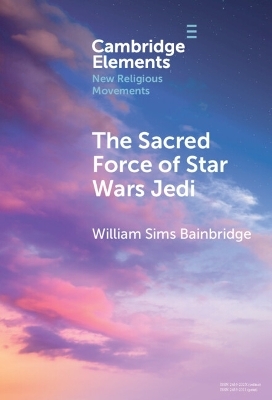 The Sacred Force of Star Wars Jedi - William Sims Bainbridge